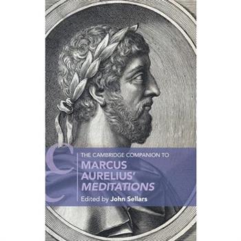 The Cambridge Companion to Marcus Aurelius’ Meditations