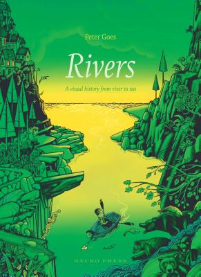 Rivers : a visual history from river to sea