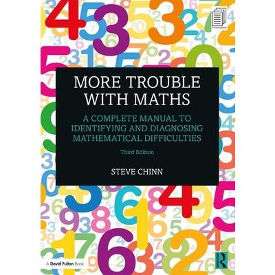 More Trouble with MathsA Complete Manual to Identifying and Diagnosing Mathematical Diffic