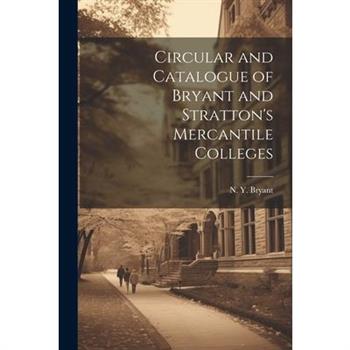 Circular and Catalogue of Bryant and Stratton's Mercantile Colleges