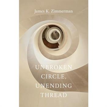 Unbroken Circle, Unending Thread