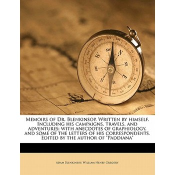 Memoirs of Dr. Blenkinsop. Written by Himself. Including His Campaigns, Travels, and Adventures; With Anecdotes of Graphiology, and Some of the Letters of His Correspondents. Edited by the Author of P