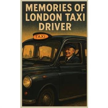 The Memories of London Taxi Driver