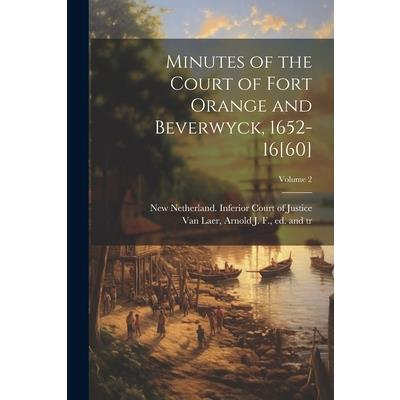Minutes of the Court of Fort Orange and Beverwyck, 1652-16[60]; Volume 2