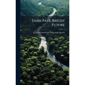 Dark Past, Bright Future