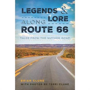 Legends & Lore Along Route 66