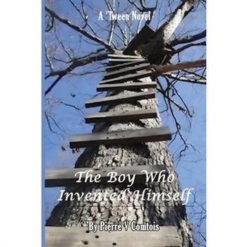 The Boy Who Invented Himself