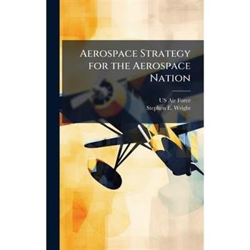 Aerospace Strategy for the Aerospace Nation
