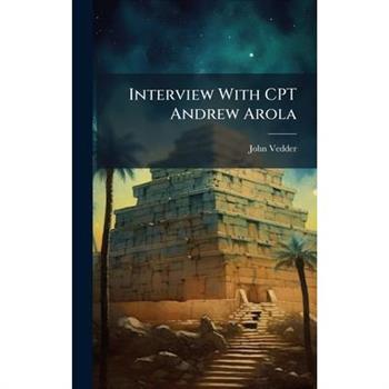 Interview With CPT Andrew Arola