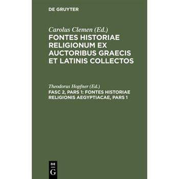 Fontes Historiae Religionis Aegyptiacae, Pars 1
