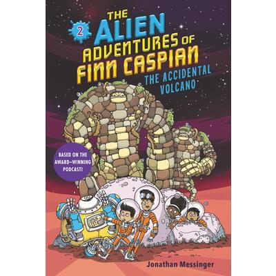 The Alien Adventures of Finn Caspian #2: The Accidental Volcano