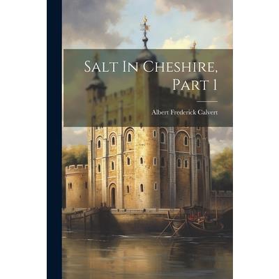 Salt In Cheshire, Part 1