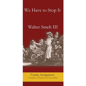 We Have to Stop It