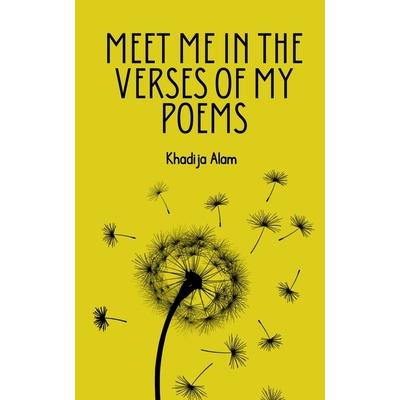 Meet Me In The Verses Of My Poems