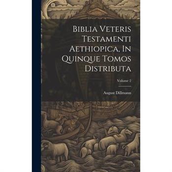 Biblia Veteris Testamenti Aethiopica, In Quinque Tomos Distributa; Volume 2