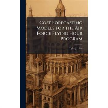 Cost Forecasting Models for the Air Force Flying Hour Program