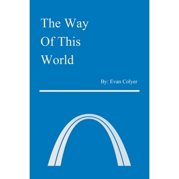 The Way of This World