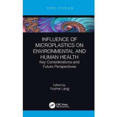 Influence of Microplastics on Environmental and Human Health