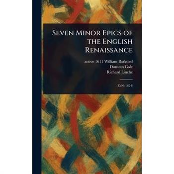 Seven Minor Epics of the English Renaissance