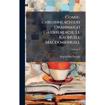 Comh-chruinneachidh Orannaigh Gaidhealach, Le Raonuill Macdomhnuill