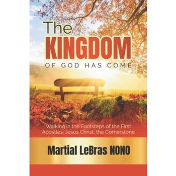 The Kingdom of God Has Come