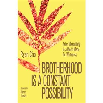 Brotherhood Is a Constant Possibility
