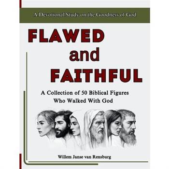 Flawed and Faithful