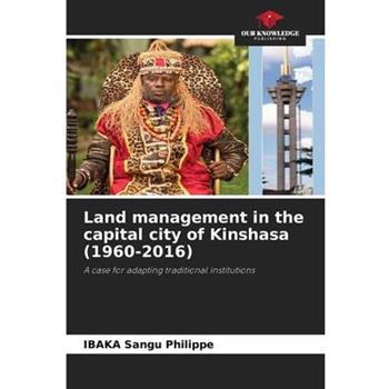 Land management in the capital city of Kinshasa (1960-2016)