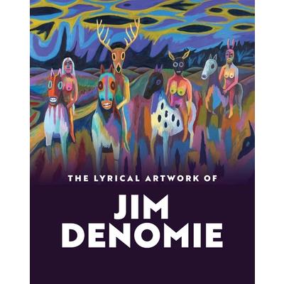 The Lyrical Artwork of Jim Denomie