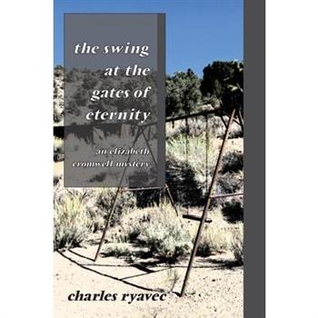 The Swing at the Gates of Eternity