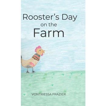 Rooster's Day on the Farm