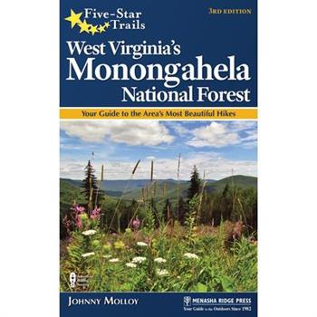 Five-Star Trails: West Virginia’s Monongahela National Forest