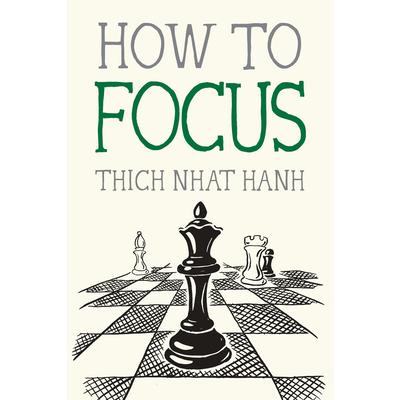 How to Focus