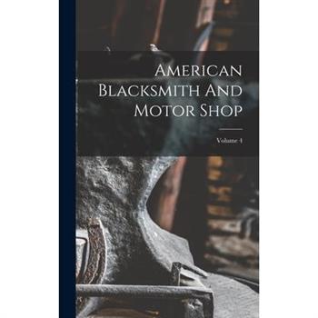 American Blacksmith And Motor Shop; Volume 4