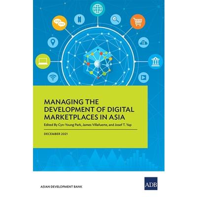 Managing the Development of Digital Marketplaces in Asia