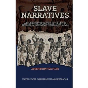 Slave Narratives Administrative Files