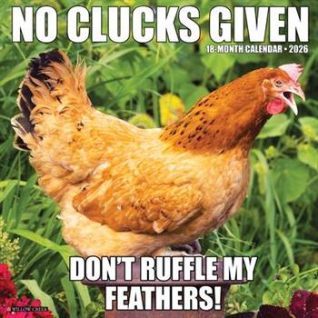 No Clucks Given 2026 12 X 12 Wall Calendar