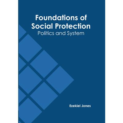 Foundations of Social Protection: Politics and System