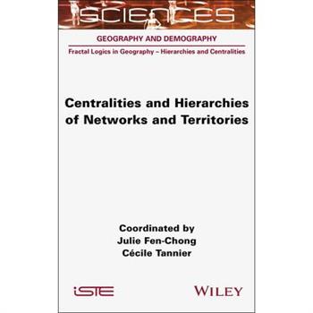 Centralities and Hierarchies of Networks and Territories