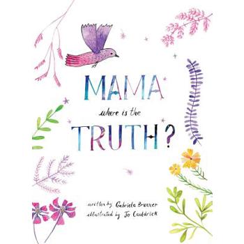 Mama, Where is the Truth