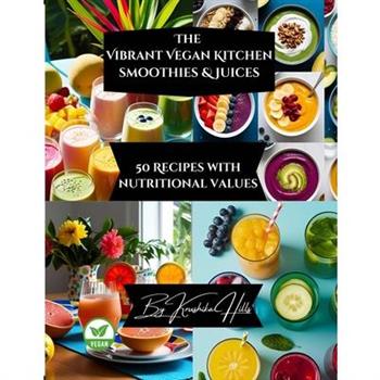 The Vibrant Vegan Kitchen