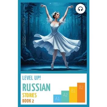 Level Up! Russian Stories (Book 2)