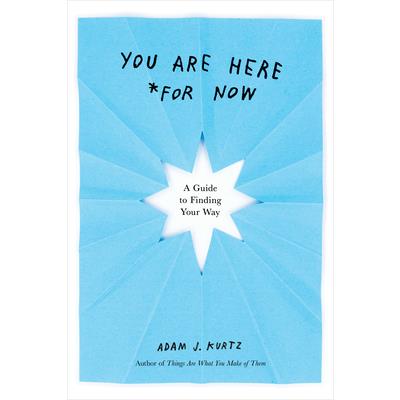 You Are Here (for Now)