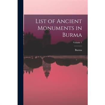 List of Ancient Monuments in Burma; Volume 1