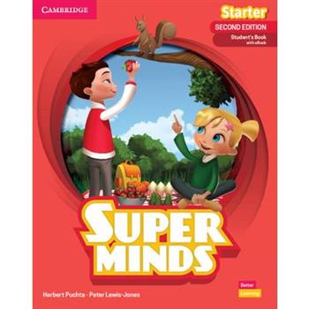 Super Minds Second Edition Starter Student’s Book with eBook British English