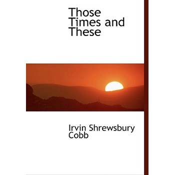 Those Times and These