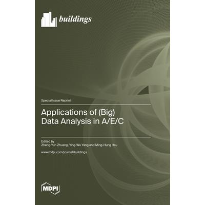 Applications of (Big) Data Analysis in A/E/C