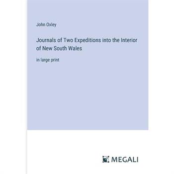 Journals of Two Expeditions into the Interior of New South Wales