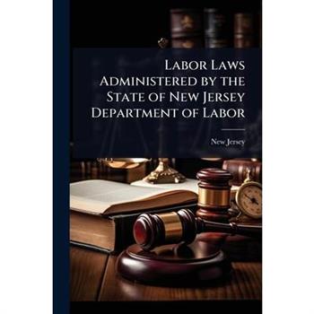 Labor Laws Administered by the State of New Jersey Department of Labor