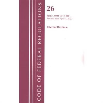 Code of Federal Regulations, Title 26 Internal Revenue 1.1001-1.1400, Revised as of April 1, 2022
